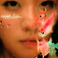 RUMBLE FISH - 第一张专辑/ Swing Attack
